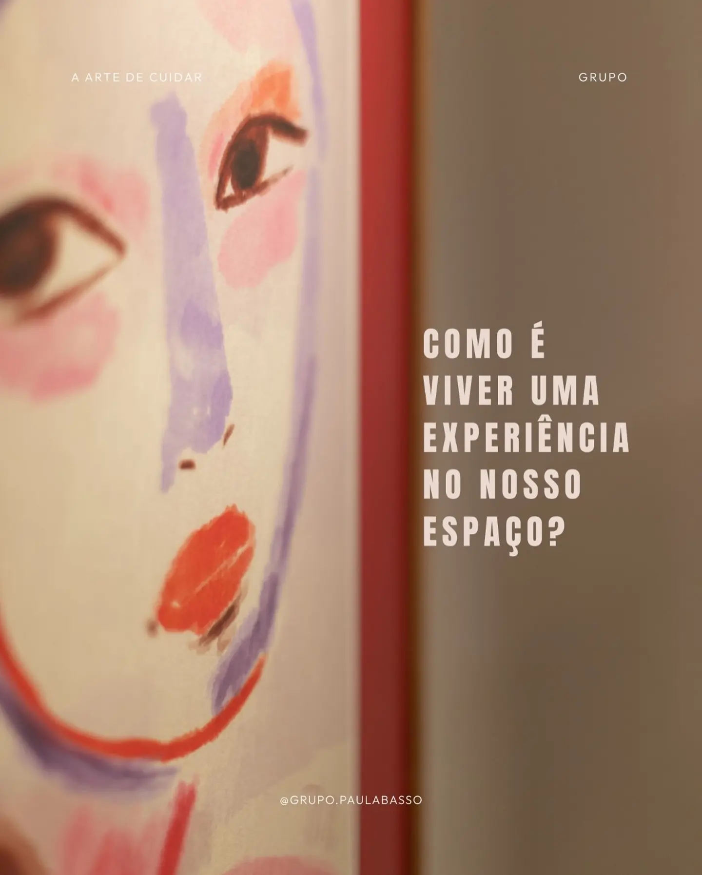 Obra de arte utilizada pelo Grupo Paula Basso para representar uma experiência de cuidado acolhedora e personalizada